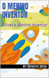 Livro O Menino Inventor: Oliver o Menino Inventor