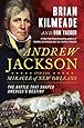 Andrew Jackson and the Miracle of New Orleans: The Battle That Shaped America's Destiny