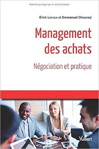 Management des achats - Négociation et pratique, by Erick Leroux Emmanuel Chouraqi Management des achats - Négociation et pratique, by Erick Leroux Emmanuel Chouraqi