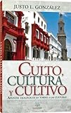 Culto, cultura y cultivo: Apuntes teológicos en torno a las culturas