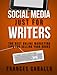 Social Media Just for Writers: The Best Online Marketing Tips for Selling Your Books by Frances Caballo
