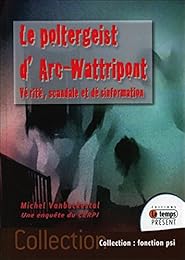 Le  poltergeist d'Arc-Wattripont