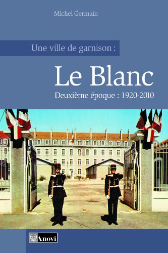Une  ville de garnison, Le Blanc