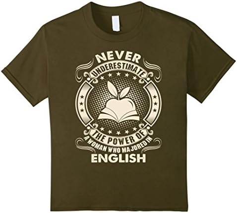 Kids Never Underestimate Power Of Woman Majored English Tshirt 6 Olive