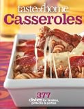 Taste of Home: Casseroles: 377 Dishes for Families, Potlucks & Parties Taste of Home: Casseroles: 377 Dishes for Families, Potlucks & Parties