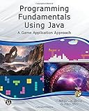 Image de Programming Fundamentals Using Java: A Game Application Approach (Computer Science)