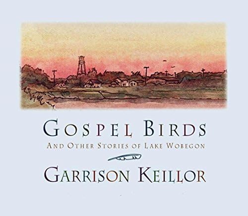Garrison KeillorGospel Birds: And Other Stories of Lake Wobegon