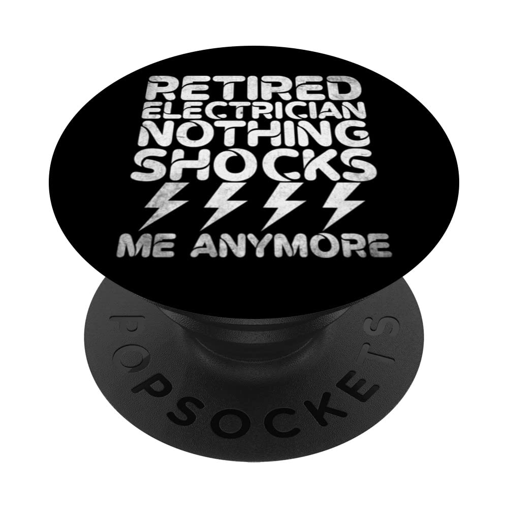 Retired Electrician nothing shocks me anymore Job Quote PopSockets Swappable PopGrip