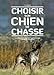 choisir son chien de chasse by