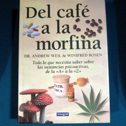 del Cafe a la Morfina (Spanish Edition)
