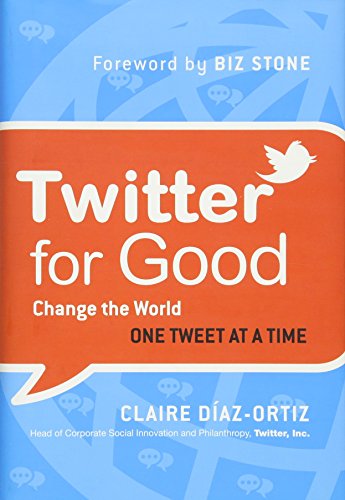 Download Twitter for Good: Change the World One Tweet at a Time