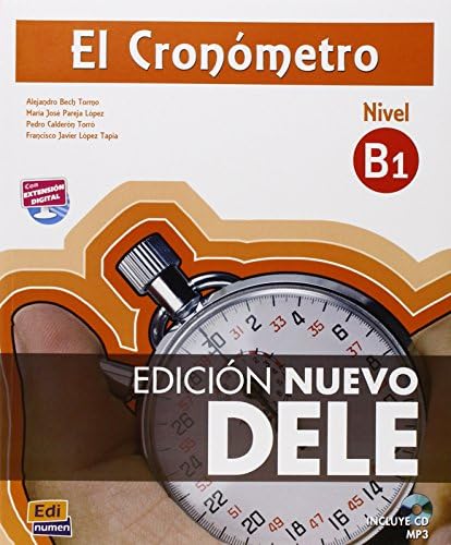 El Cronómetro B1 - Edición Nuevo DELE (Spanish Edition)