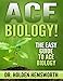 Ace Biology!: The EASY Guide to Ace Biology: (Biology Study Guide, Biology In-depth Review)