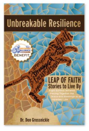 Unbreakable Resilience by Dr. Donald Grossnickle