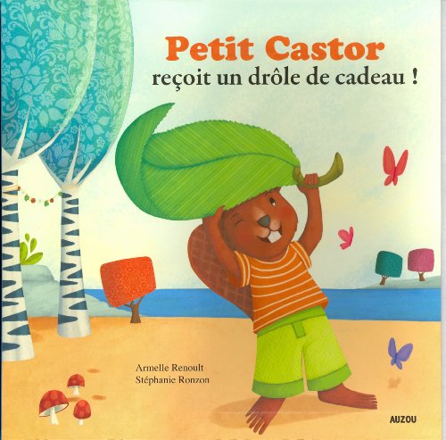Petit castor reçoit un drôle de cadeau