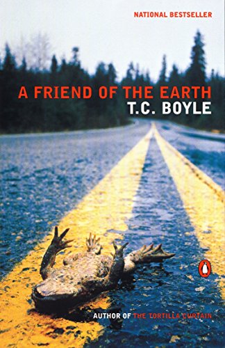 A Friend of the Earth (Best Tc Boyle Short Stories)