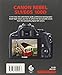Canon Rebel SL1/EOS 100D (Expanded Guides)