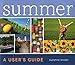 Summer: A User's Guide by Suzanne Brown