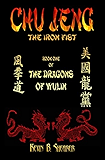 Chu Jeng - Book One of The Dragons of Wulin: The Iron Fist