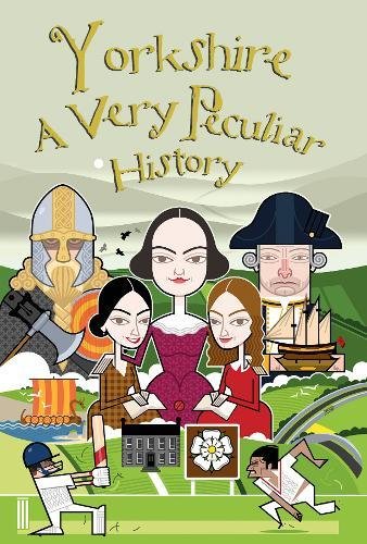 Yorkshire (Very Peculiar History) by John Malam