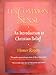 Uncommon Sense/an Introduction to Christian Belief by 