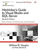 Hitchhiker's Guide to Visual Studio and SQL Server: Best Practice Architectures and Examples, 7th Edition (Microsoft Windows Server System Series) by