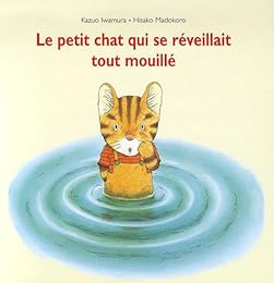 Le  petit chat qui se réveillait tout mouillé
