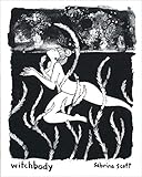 Witchbody: A Graphic Novel by Sabrina Scott, Tim Morton