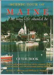Scenic Tour of Maine, the Way Life Should Be (Guide Book ...