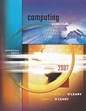 Computing Essentials 2007 Introductory Edition, O'Leary, Timothy J. and O'Leary, Linda I., 007322801X