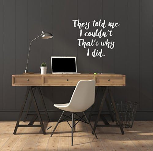 GDirectKitchen Living Room Bedroom Decor Artwork They Told me I Couldn't Thats why I did Wall Sticker Motivational Quote Art Vinyl Decal 60x60cms