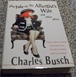 Hardcover The Tale of the Allergist's Wife and Other Plays Book