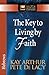 The Key to Living by Faith: Hebrews (The New Inductive Study Series)