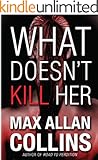 What Doesn't Kill Her