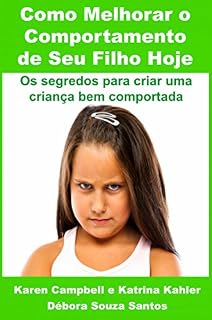 Livro Como Melhorar o Comportamento de Seu Filho Hoje