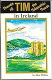 Travels of Tim the Telepathic Trunk in Ireland by
