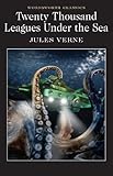 20,000 Leagues Under the Sea (Wordsworth Classics)