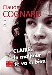 Claire, le malheur te va si bien
