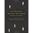 The National Security Enterprise: Navigating the Labyrinth published by Georgetown University Press (2011)