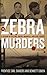 The Zebra Murders: A Season of Killing, Racial Madness and Civil Rights