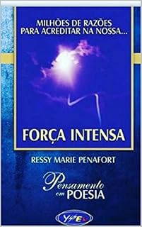 Livro FORÇA INTENSA: Milhões de Razões para acreditar na nossa... Força Intensa