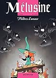 Mélusine - tome 5 - PHILTRES D'AMOUR (French Edition) by