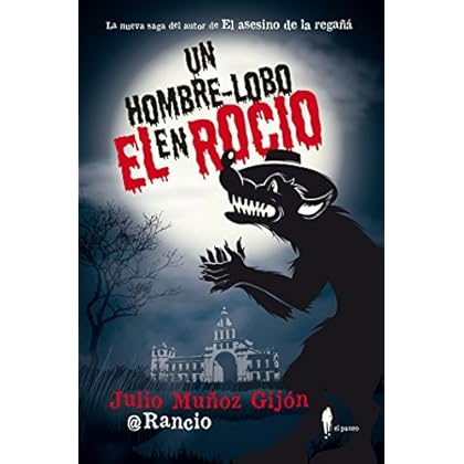 Un hombre-lobo en El Rocío (El paseo bizzarro) Un hombre-lobo en El Rocío (El paseo bizzarro)