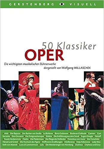 50 Klassiker Oper Die Wichtigsten Musikalischen Buhnenwerke Gerstenbergs 50 Klassiker Amazon De Wolfgang Willaschek Bucher
