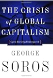 The Crisis of Global Capitalism: Open Society Endangered