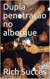Livro Dupla penetração no albergue