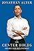 The Center Holds: Obama and His Enemies