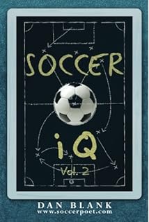 Soccer Iq Things That Smart Players Do Vol 1 Dan Blank - 