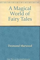 A Magical World of Fairy Tales 070971517X Book Cover