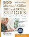 Microsoft Office 2010 and 2007 for Seniors (Computer Books for Seniors series) by 